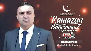Bilal Kırmızı'nın Ramazan Bayramı mesajı