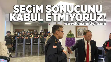Seçim sonucunu kabul etmiyoruz!