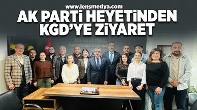 AK Parti Heyetinden KGD’ye Ziyaret