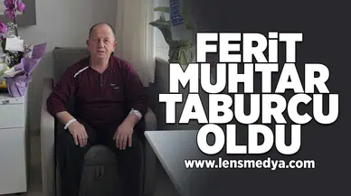 Ferit Muhtar taburcu oldu!