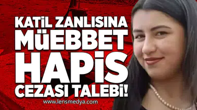 Katil zanlısına müebbet hapis cezası talebi!