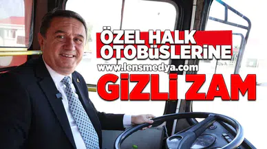 Özel Halk Otobüslerine gizli zam!
