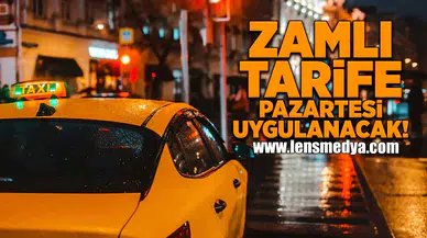 Zamlı tarife pazartesi uygulanacak