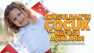Zonguldak'ın çocuk nüfusu açıklandı