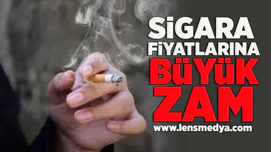 Sigara fiyatlarına büyük zam