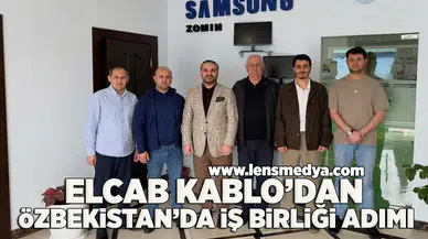 Elcab Kablo'dan Özbekistan'da iş birliği adımı