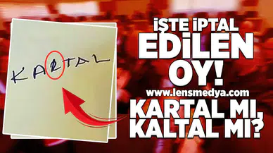 İşte iptal edilen oy!