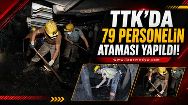 TTK'da 79 Personelin ataması yapıldı!
