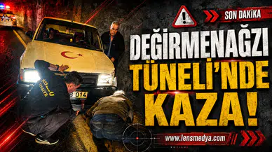 Değirmenağzı Tüneli'nde kaza!