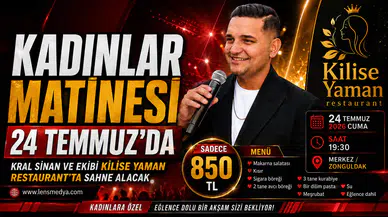 KADINLAR MATİNESİ 24 TEMMUZ’DA KİLİSE YAMAN RESTAURANT’TA