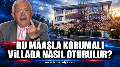 BU MAAŞLA KORUMALI VİLLADA NASIL OTURULUYOR?