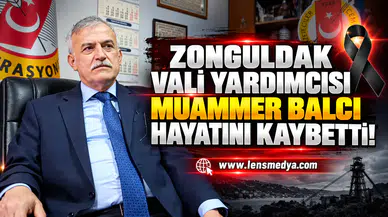 Zonguldak Vali Yardımcısı Muammer Balcı hayatını kaybetti!