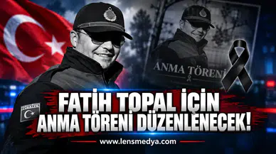 Fatih Topal için anma töreni düzenlenecek!