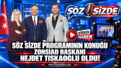 "Söz Sende" programının konuğu ZONSİAD Başkanı Nejdet Tıskaoğlu oldu!