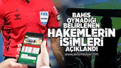 Bahis oynadığı belirlenen 152 hakemin isimleri açıklandı!