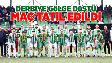 Derbiye gölge düştü, maç tatil edildi!