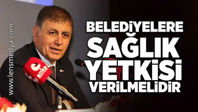 Belediyelere sağlık yetkisi verilmelidir!
