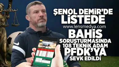 Bahis soruşturmasında 108 Teknik adam PFDK'ya sevk edildi!