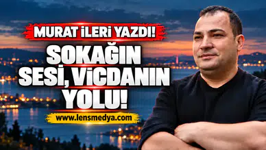 Sokağın sesi, vicdanın yolu!