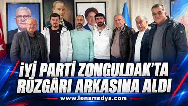 İYİ PARTİ ZONGULDAK’TA RÜZGÂRI ARKASINA ALDI