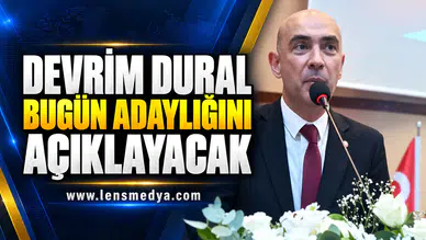 DEVRİM DURAL BUGÜN ADAYLIĞINI AÇIKLAYACAK
