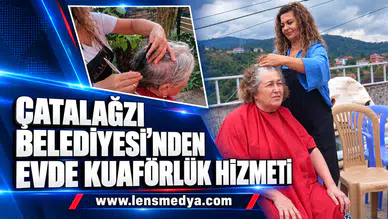 ÇATALAĞZI BELEDİYESİ’NDEN EVDE KUAFÖRLÜK HİZMETİ