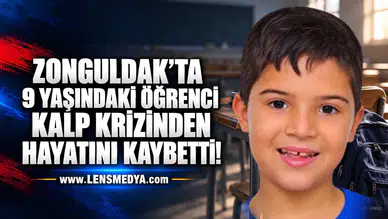 9 Yaşındaki öğrenci kalp krizi sonrası hayatını kaybetti!