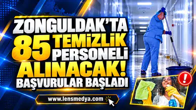 Zonguldak’ta 85 temizlik personeli alınacak! Başvurular başladı