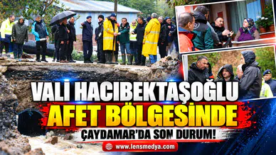 VALİ HACIBEKTAŞOĞLU AFET BÖLGESİNDE: ÇAYDAMAR’DA SON DURUMU İNCELEDİ