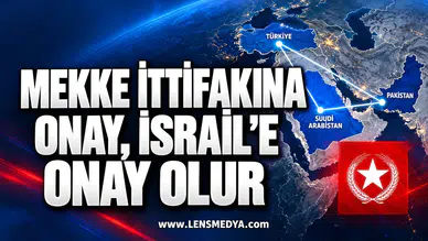 Mekke ittifakına onay, İsrail’e onay olur