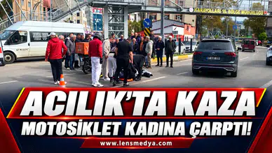 Acılık'ta kaza... Motosiklet kadına çarptı!