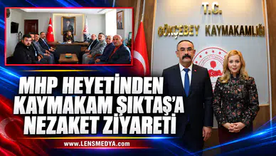 MHP HEYETİNDEN KAYMAKAM ŞIKTAŞ’A NEZAKET ZİYARETİ