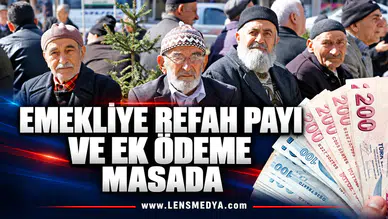 EMEKLİYE REFAH PAYI VE EK ÖDEME MASADA