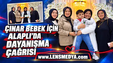 ÇINAR BEBEK İÇİN ALAPLI’DA DAYANIŞMA ÇAĞRISI