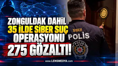 Zonguldak dahil 35 ilde siber suç operasyonu: 275 gözaltı!