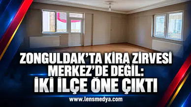 Zonguldak’ta kira zirvesi Merkez’de değil: İki ilçe öne çıktı