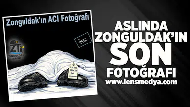 Aslında Zonguldak'ın son fotoğrafı!