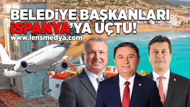 Belediye başkanları İspanya'ya uçtu!