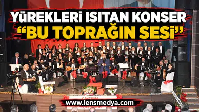 Yürekleri ısıtan konser: "Bu Toprağın Sesi"