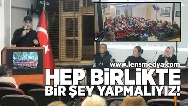 Hep birlikte bir şey yapmalıyız!
