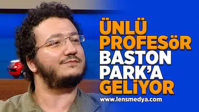 Ünlü profesör Baston Park'a geliyor!