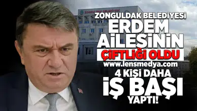 Zonguldak Belediyesi Tahsin Erdem'in çiftliği oldu!