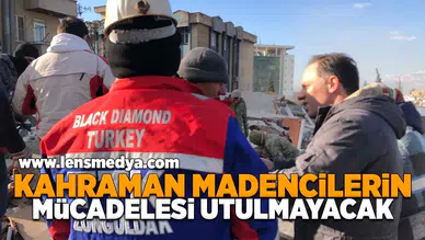 Kahraman Madencilerin Mücadelesi unutulmayacak!