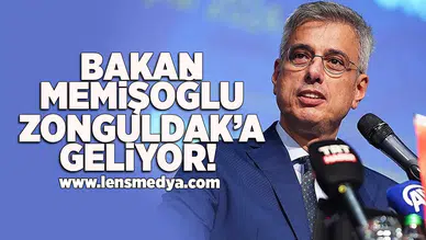 Bakan Memişoğlu Zonguldak'a geliyor!