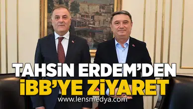 Tahsin Erdem’den İBB’ye ziyaret
