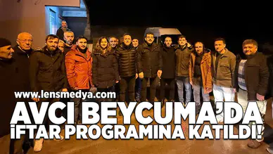 Avcı, Beycuma'da iftar programına katıldı!