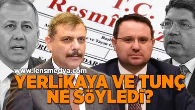 Yerlikaya ve Tunç ne söyledi?