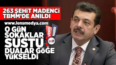 263 Şehit madenci TBMM'de anıldı!