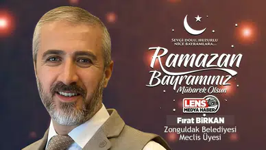 Fırat Birkan'ın Ramazan Bayramı Mesajı
