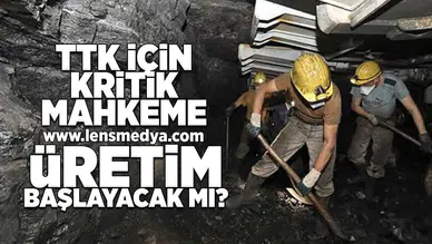 TTK için kritik mahkeme... Üretim başlayacak mı?